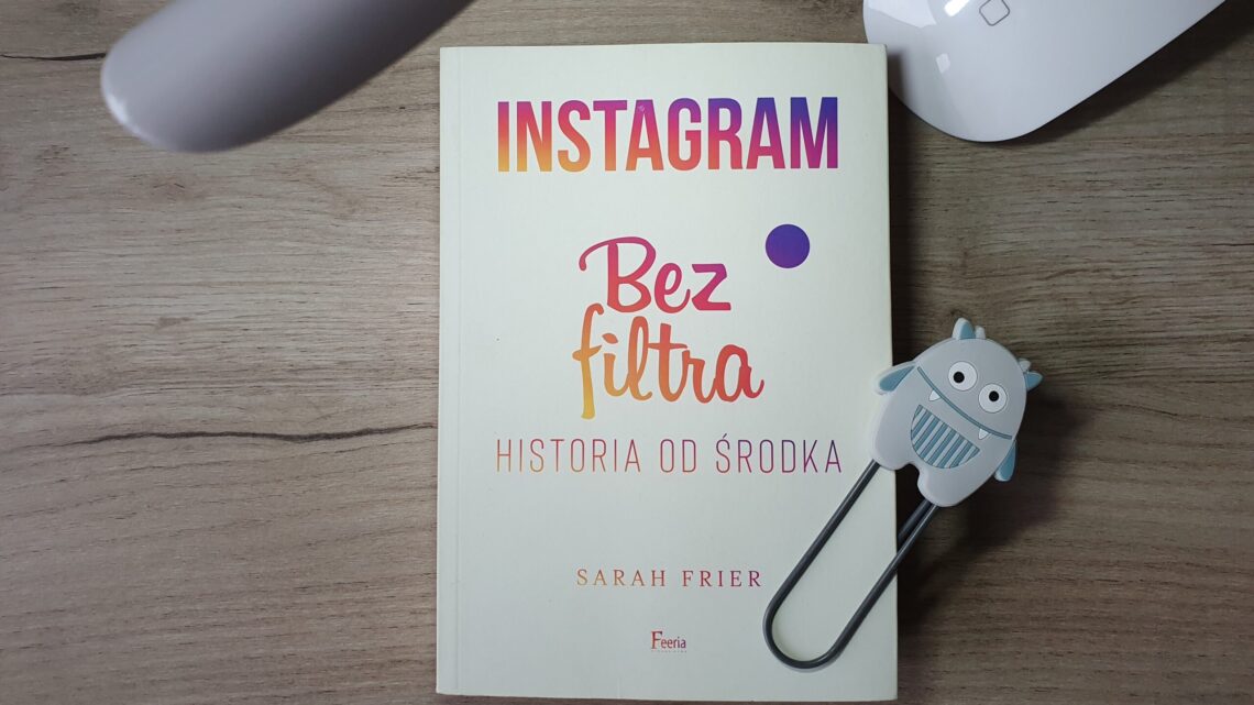 Za kulisami  „Instagram. Bez filtra” – Sarah Frier